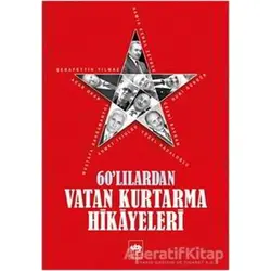 60lılardan Vatan Kurtarma Hikayeleri - Kolektif - Ötüken Neşriyat