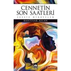 Cennetin Son Saatleri - Bahtiyar Aslan - Ötüken Neşriyat