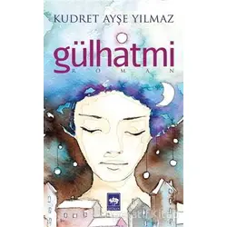 Gülhatmi - Kudret Ayşe Yılmaz - Ötüken Neşriyat