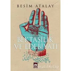 Bektaşilik ve Edebiyatı - Besim Atalay - Ötüken Neşriyat