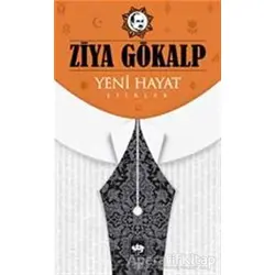 Yeni Hayat - Ziya Gökalp - Ötüken Neşriyat