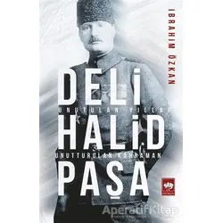 Deli Halid Paşa - İbrahim Özkan - Ötüken Neşriyat