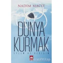 Dünya Kurmak - Nadim Macit - Ötüken Neşriyat
