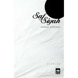 Saf Siyah - Gürsel Dönmez - Ötüken Neşriyat