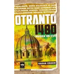 Otranto 1480 - Mahşerin Son Atlısı - Hasan Erdem - Ötüken Neşriyat