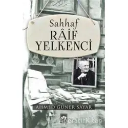 Sahhaf Raif Yelkenci - Ahmed Güner Sayar - Ötüken Neşriyat
