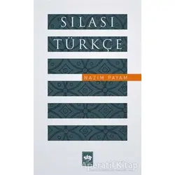 Sılası Türkçe - Nazım Payam - Ötüken Neşriyat