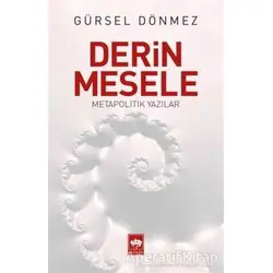 Derin Mesele - Gürsel Dönmez - Ötüken Neşriyat