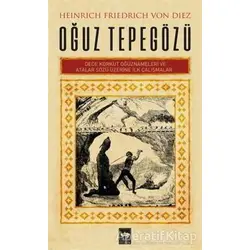 Oğuz Tepegözü - Heinrich Friedrich Von Diez - Ötüken Neşriyat