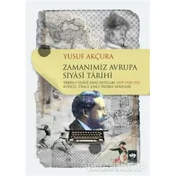 Zamanımız Avrupa Siyasi Tarihi - Yusuf Akçura - Ötüken Neşriyat
