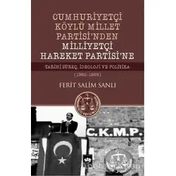 Cumhuriyetçi Köylü Millet Partisinden Milliyetçi Hareket Partisine
