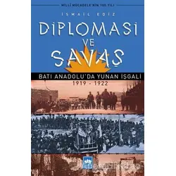 Diplomasi ve Savaş - İsmail Ediz - Ötüken Neşriyat