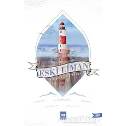 Eski Liman - Orhan Tepebaş - Ötüken Neşriyat
