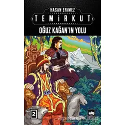Temirkut 2 - Oğuz Kağanın Yolu - Hasan Erimez - Ötüken Neşriyat
