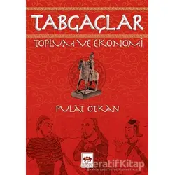 Tabgaçlar - Pulat Otkan - Ötüken Neşriyat