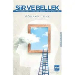 Şiir ve Bellek - Gökhan Tunç - Ötüken Neşriyat
