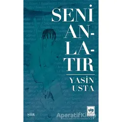 Seni Anlatır - Yasin Usta - Ötüken Neşriyat
