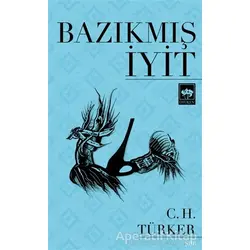 Bazıkmış İyit - Can Habip Türker - Ötüken Neşriyat