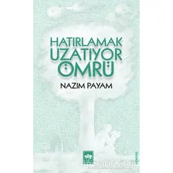 Hatırlamak Uzatıyor Ömrü - Nazım Payam - Ötüken Neşriyat