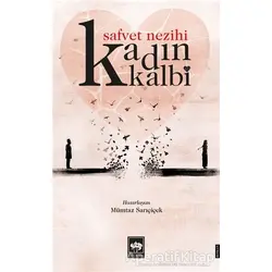 Kadın Kalbi - Safvet Nezihi - Ötüken Neşriyat