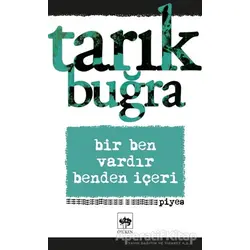 Bir Ben Vardır Benden İçeri - Tarık Buğra - Ötüken Neşriyat