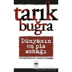 Dünyanın En Pis Sokağı - Tarık Buğra - Ötüken Neşriyat