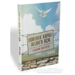 Dünyaya Kapalı Allaha Açık - Selim Uğur - Semerkand Yayınları