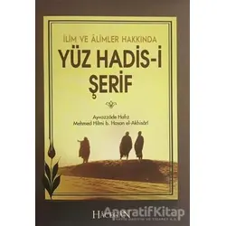 İlim ve Alimler Hakkında Yüz Hadis-i Şerif