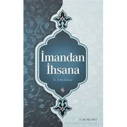 İmandan İhsana - M. Asım Köksal - Semerkand Yayınları