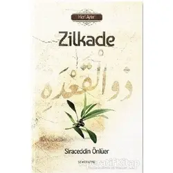 Zilkade - Hicri Aylar - Siraceddin Önlüer - Semerkand Yayınları