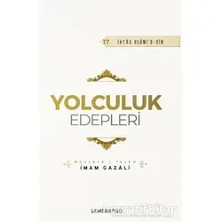 Yolculuk Edepleri - İmam Gazali - Semerkand Yayınları