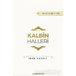 Kalbin Halleri - İmam Gazali - Semerkand Yayınları