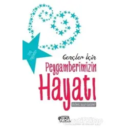 Gençler İçin Peygamberimizin Hayatı - Mehmet Yaşar Kandemir - Nesil Genç