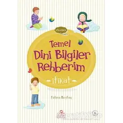 İtikat - Temel Dini Bilgiler Rehberim - Fatma Boztaş - Nesil Çocuk Yayınları