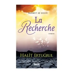 Mehmet De Düzce: La Recherche - Halit Ertuğrul - Nesil Yayınları