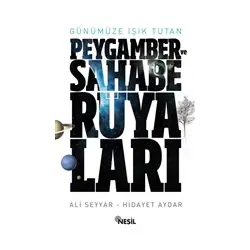 Günümüze Işık Tutan Peygamber ve Sahabe Rüyaları - Hidayet Aydar - Nesil Yayınları
