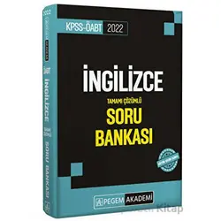 2022 KPSS ÖABT İngilizce Tamamı Çözümlü Soru Bankası - Kolektif - Pegem Akademi Yayıncılık