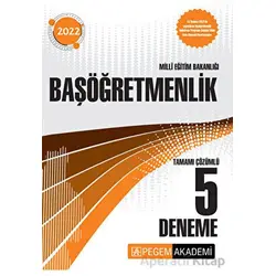 2022 Milli Eğitim Bakanlığı Başöğretmenlik 5 Deneme - Kolektif - Pegem Akademi Yayıncılık