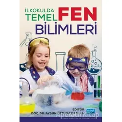 İlkokulda Temel Fen Bilimleri - Aysel Kocakülah - Nobel Akademik Yayıncılık
