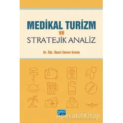 Medikal Turizm ve Stratejik Analiz - Ekrem Sevim - Nobel Akademik Yayıncılık
