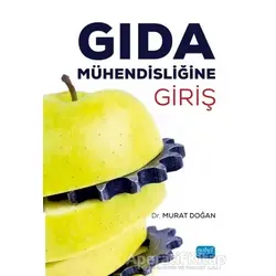 Gıda Mühendisliğine Giriş - Murat Doğan - Nobel Akademik Yayıncılık