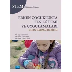 Erken Çocuklukta Fen Eğitimi ve Uygulamaları - Sertaç Arabacıoğlu - Nobel Akademik Yayıncılık