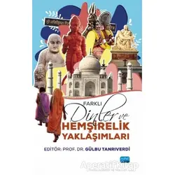 Farklı Dinler ve Hemşirelik Yaklaşımları - Özden Erdem - Nobel Akademik Yayıncılık