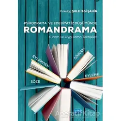 Psikodrama ve Edebiyat İz Düşümünde Romandrama - Şule İzgi Şahin - Nobel Akademik Yayıncılık