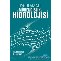 Uygulamalı Mühendislik Hidrolojisi - İbrahim Gürer - Nobel Akademik Yayıncılık