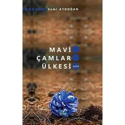 Mavi Çamlar Ülkesi - Sami Aydoğan - İzan Yayıncılık