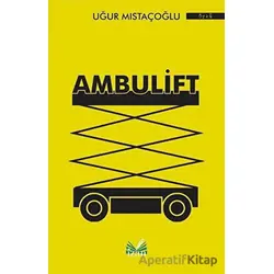 Ambulift - Uğur Mıstaçoğlu - İzan Yayıncılık