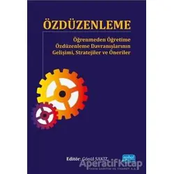 Özdüzenleme - Öğrenmeden Öğretime Özdüzenleme Davranışlarının Gelişimi, Stratejiler ve Öneriler