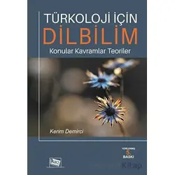 Türkoloji için Dilbilim - Kerim Demirci - Anı Yayıncılık