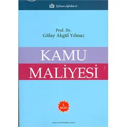 Kamu Maliyesi - Gülay Akgül Yılmaz - Türkmen Kitabevi